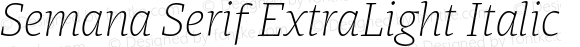 Semana Serif ExtraLight Italic
