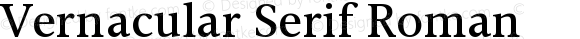 Vernacular Serif Roman