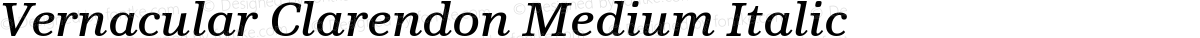 Vernacular Clarendon Medium Italic