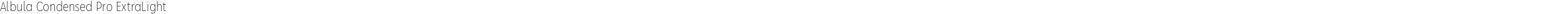 Albula Condensed Pro ExtraLight