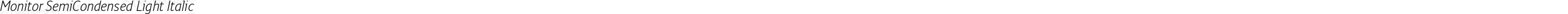 Monitor SemiCondensed Light Italic