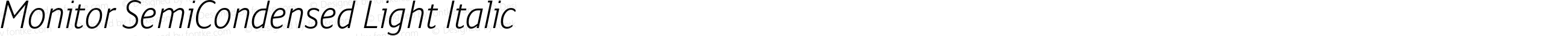 Monitor SemiCondensed Light Italic