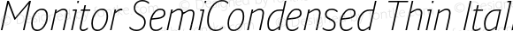 Monitor SemiCondensed Thin Italic