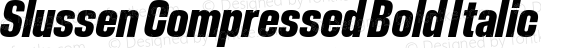Slussen Compressed Bold Italic