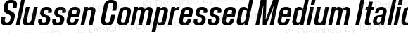 Slussen Compressed Medium Italic