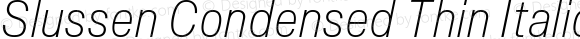 Slussen Condensed Thin Italic