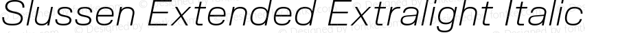 Slussen Extended Extralight Italic