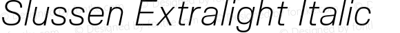 Slussen Extralight Italic