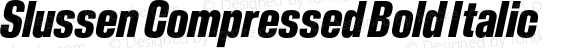 Slussen Compressed Bold Italic