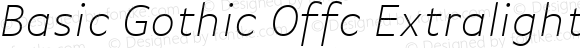 Basic Gothic Offc Extralight Italic
