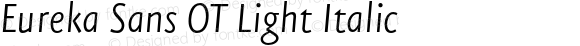 EurekaSansOT-LightItalic