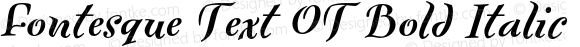 Fontesque Text OT Bold Italic