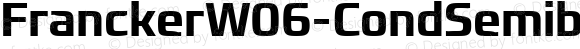 FranckerW06-CondSemibold Regular