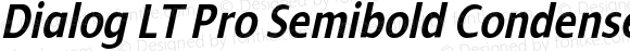 Dialog LT Pro Semibold Condensed Italic
