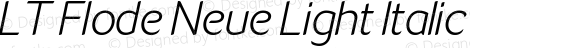 LT Flode Neue Light Italic