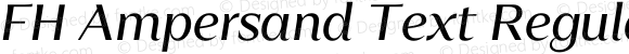 FH Ampersand Text Regular Italic