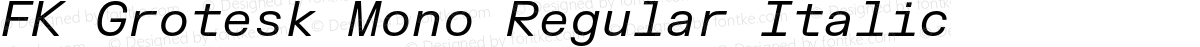 FK Grotesk Mono Regular Italic