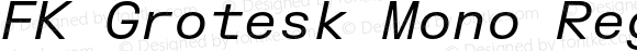 FK Grotesk Mono Regular Italic