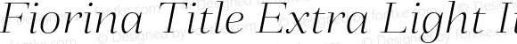 Fiorina Title Extra Light Italic