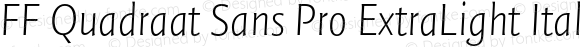 FF Quadraat Sans Pro ExtraLight Italic