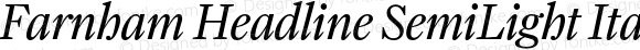 Farnham Headline SemiLight Italic