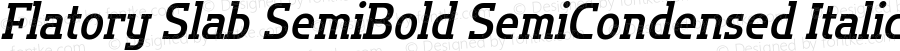 Flatory Slab SemiBold SemiCondensed Italic Version 1.00