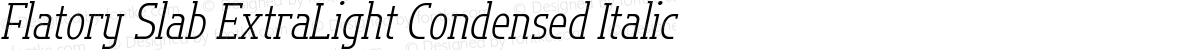 Flatory Slab ExtraLight Condensed Italic