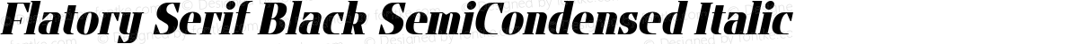 Flatory Serif Black SemiCondensed Italic