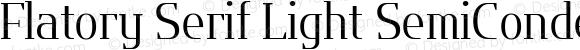Flatory Serif Light SemiCondensed