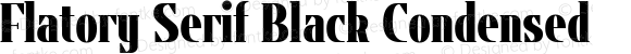 Flatory Serif Black Condensed