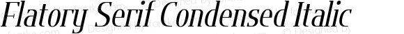 Flatory Serif Condensed Italic