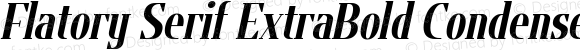 Flatory Serif ExtraBold Condensed Italic