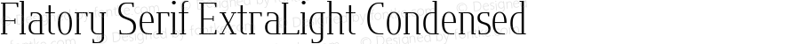 Flatory Serif ExtraLight Condensed