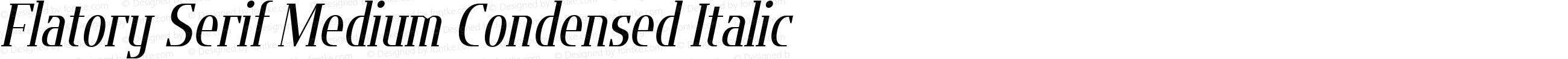 Flatory Serif Medium Condensed Italic