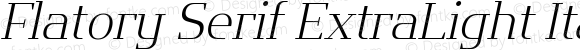 Flatory Serif ExtraLight Italic