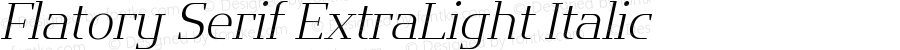 Flatory Serif ExtraLight Italic