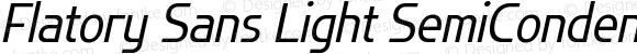 Flatory Sans Light SemiCondensed Italic