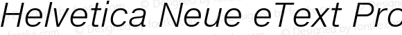 Helvetica Neue eText Pro Light Italic