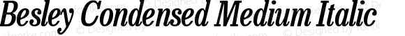 Besley Condensed Medium Italic