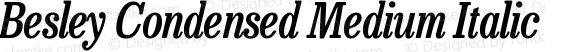 Besley Condensed Medium Italic
