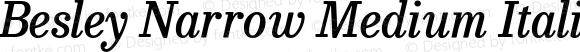 Besley Narrow Medium Italic