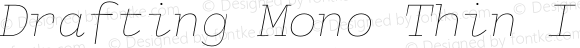 Drafting Mono Thin Italic