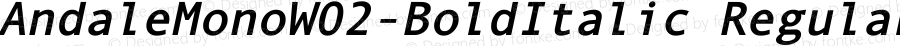 Andale Mono W02 Bold Italic