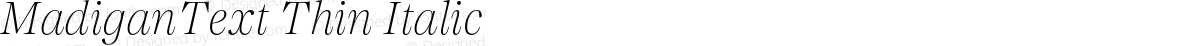 MadiganText Thin Italic