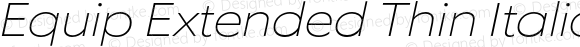 Equip Extended Thin Italic