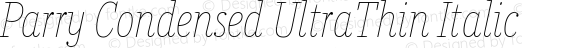 Parry Condensed UltraThin Italic