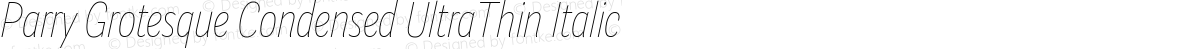 Parry Grotesque Condensed UltraThin Italic