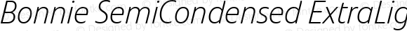 Bonnie SemiCondensed ExtraLight Italic