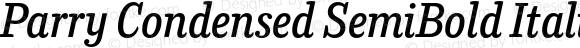 Parry Condensed SemiBold Italic