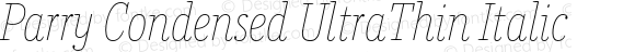 Parry Condensed UltraThin Italic